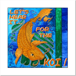 Let's hear it for the Koi ! Posters and Art